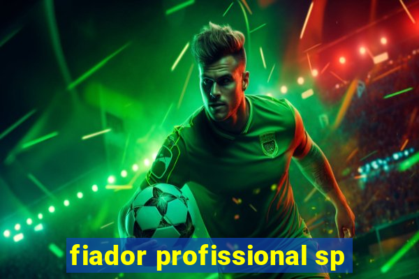 fiador profissional sp